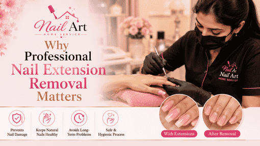 Nail Extension Removal at Home in Bangalore