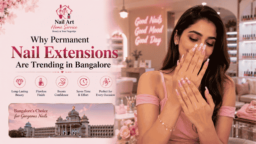 Permanent Nail Extension at Home in Bangalore