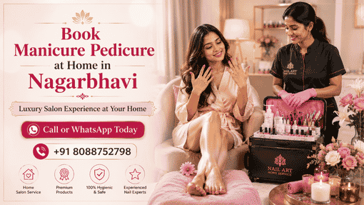 How long does a manicure pedicure at home in Nagarbhavi take