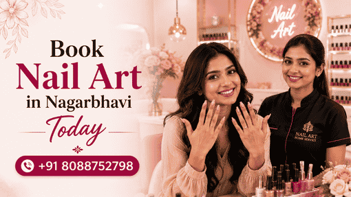 How to Book Your Home Nail Session in Nagarbhavi