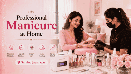 Manicure Pedicure at Home in Jayanagar