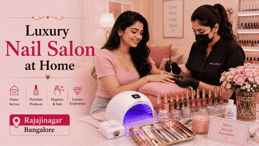 What a Nail Extension at Home in Rajajinagar Includes
