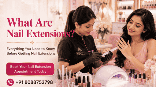 Why Choose Nail Extension at Home in Indiranagar