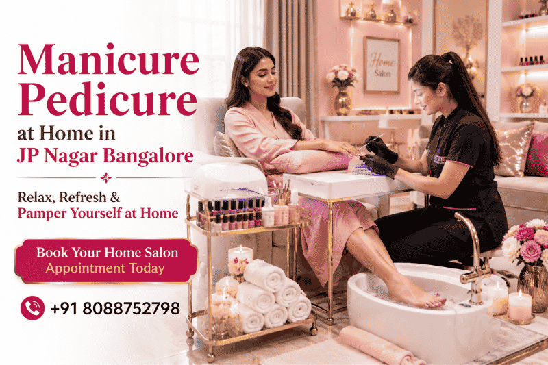 Manicure Pedicure at Home in JP Nagar