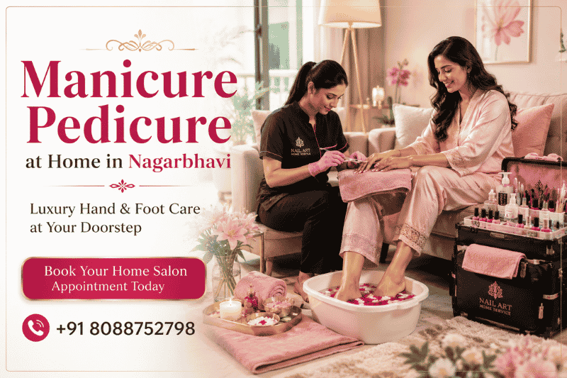 Manicure Pedicure at Home in Nagarbhavi